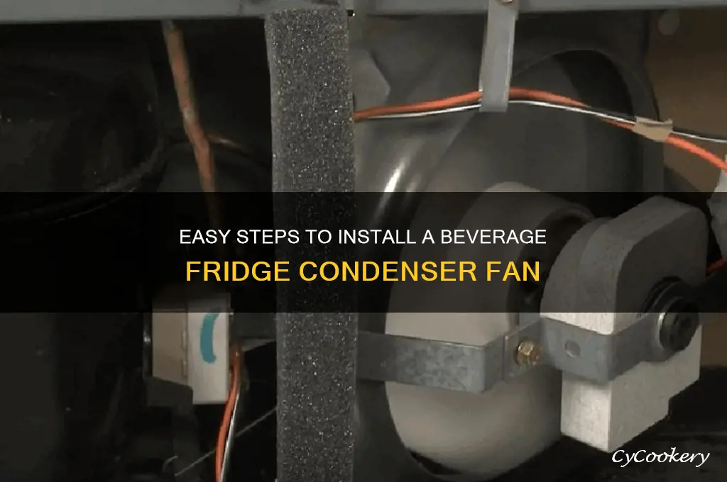 how to install a beverage refrigerator condenser fan