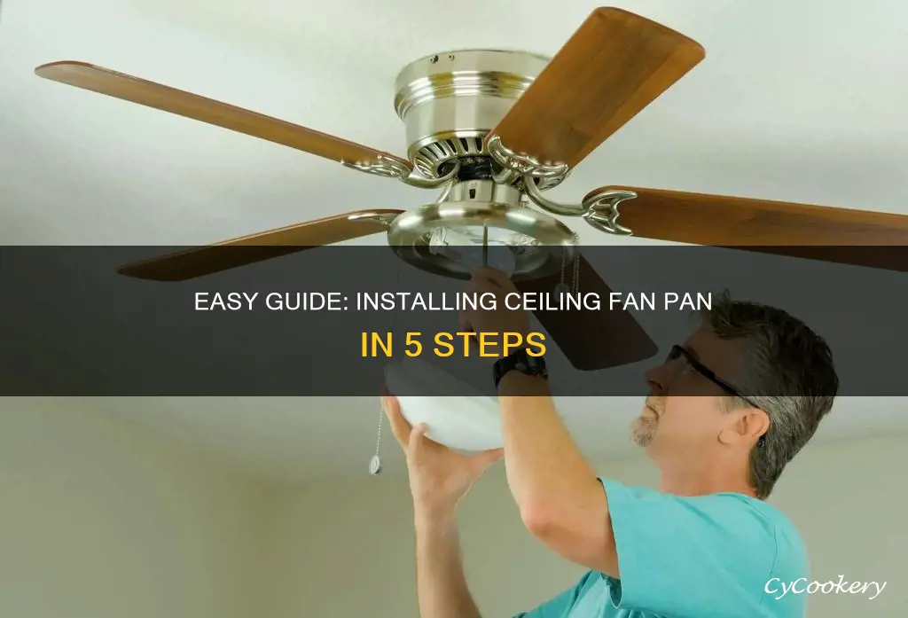 how to install a ceiling fan pan