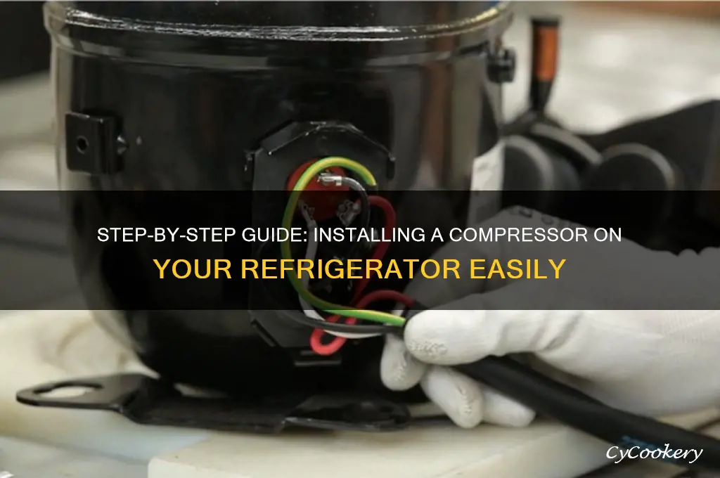 how to install a compressor on a refrigerator