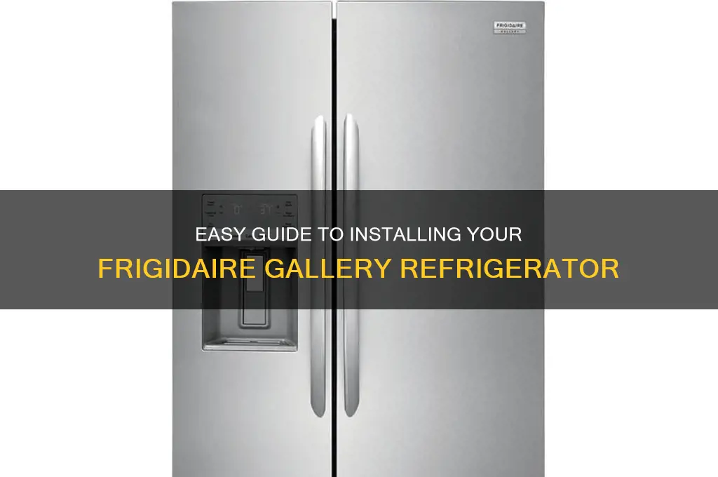 how to install a frigidaire gallery refrigerator