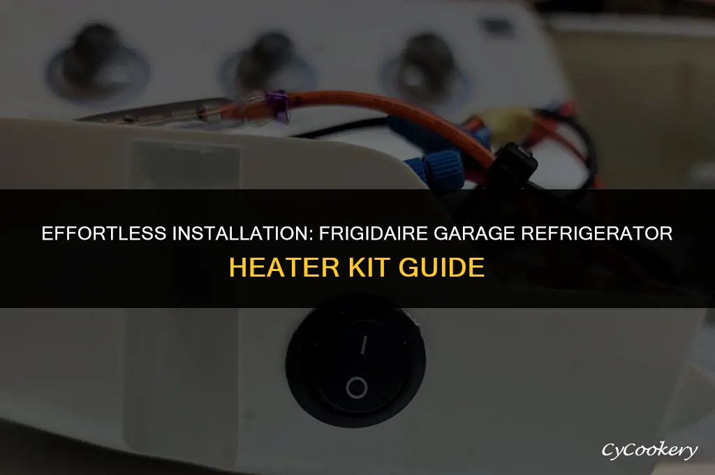 how to install a frigidaire garage refrigerator heater kit