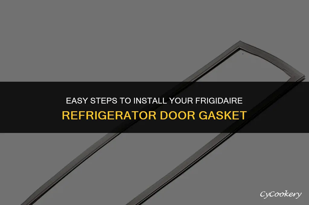 how to install a frigidaire refrigerator door gasket