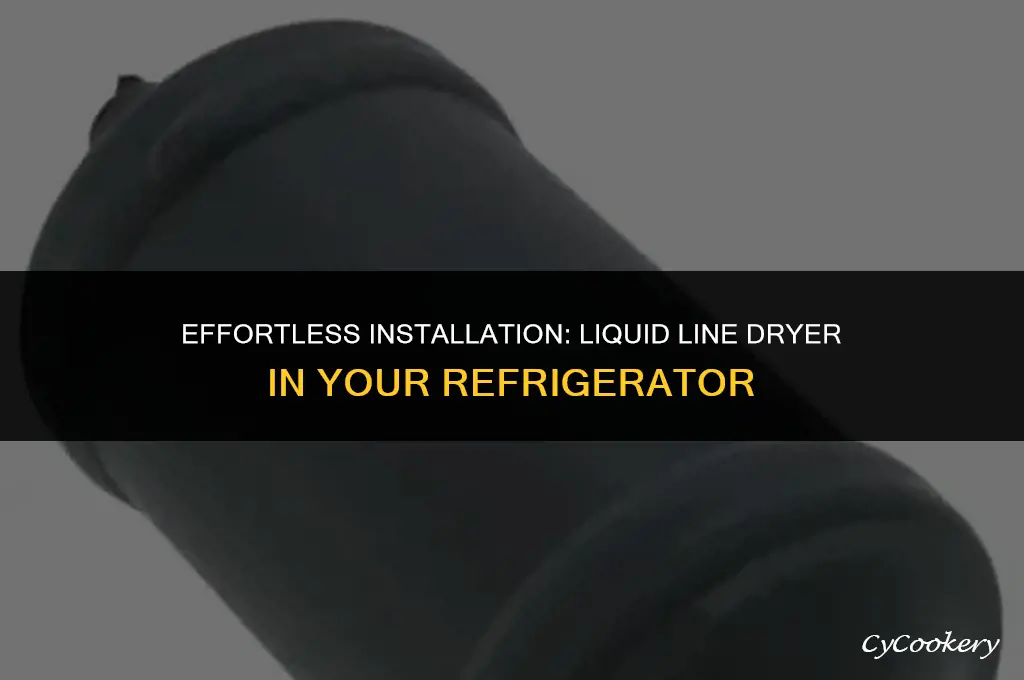 how to install a liquid line drier in refrigerator