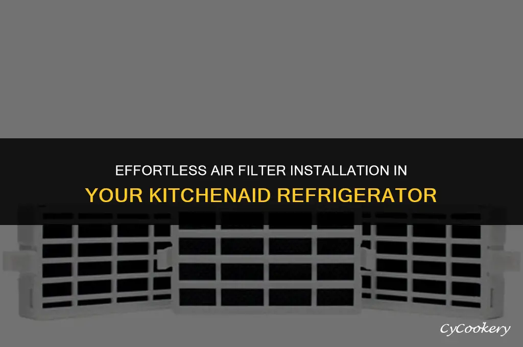 how to install air filter in kitchenaid refrigerator