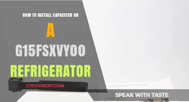 Easy Guide: Installing a Capacitor on Your G15FSXWY00 Refrigerator