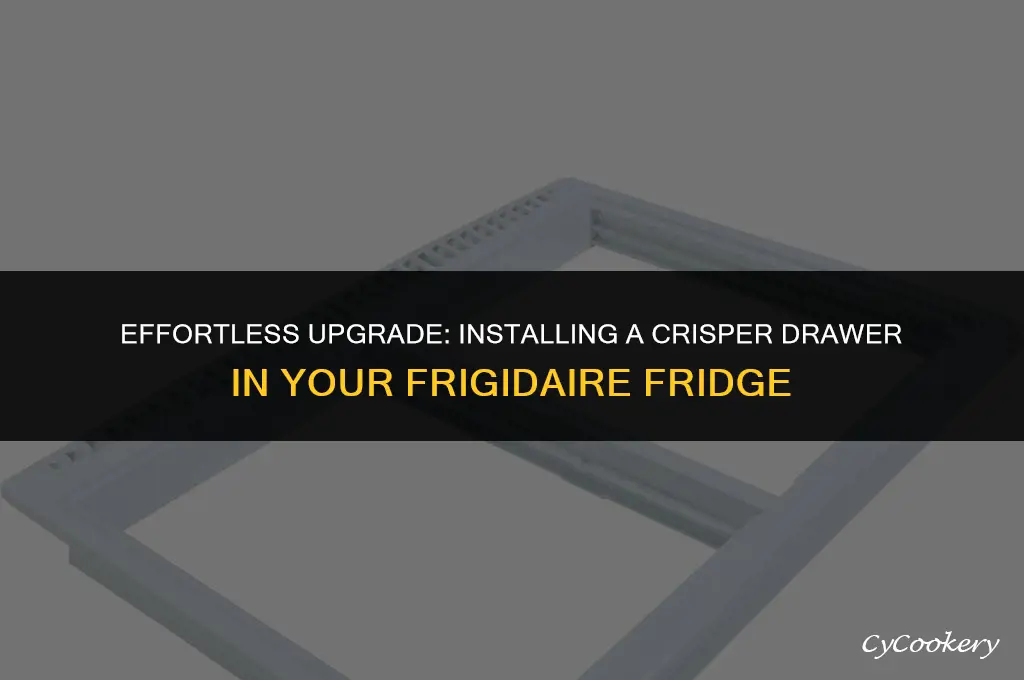 how to install crisper drawer from frigidaire refrigerator