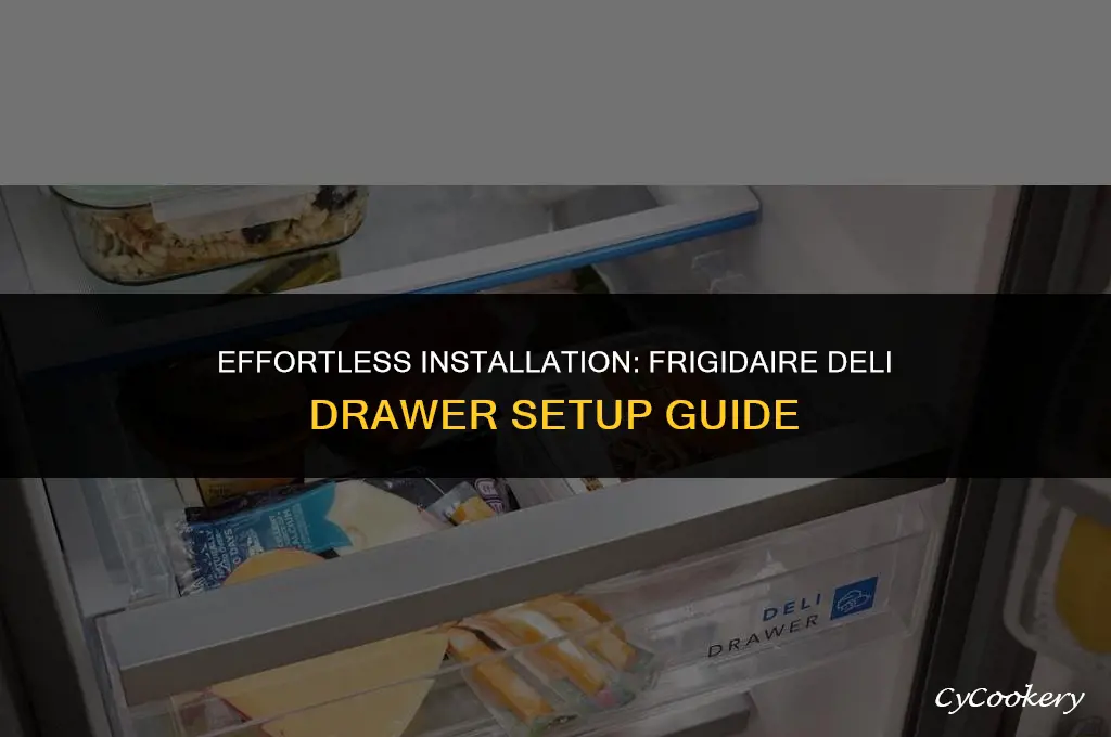 how to install deli drawer from frigidaire refrigerator
