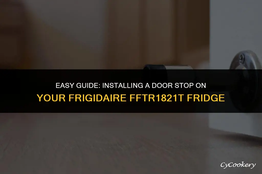 how to install door stop on frigidaire refrigerator fftr1821t