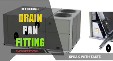 Install Drain Pan Fitting: A Step-by-Step Guide