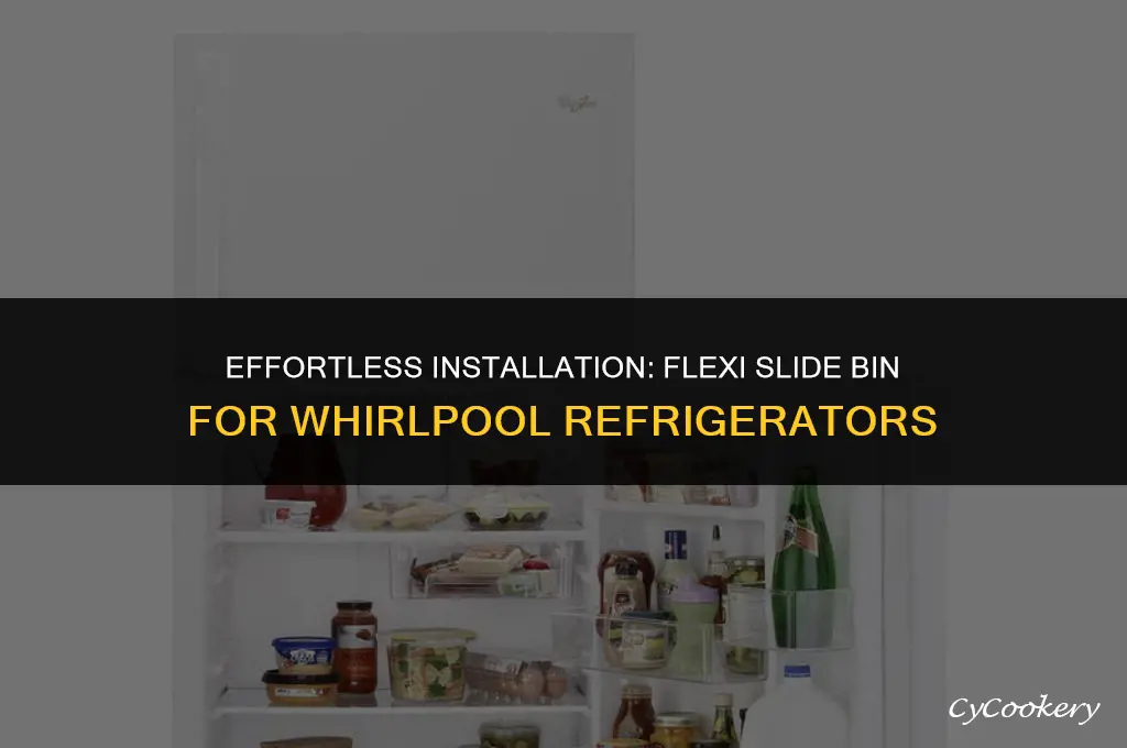 how to install flexi slide bin whirlpool refrigerator