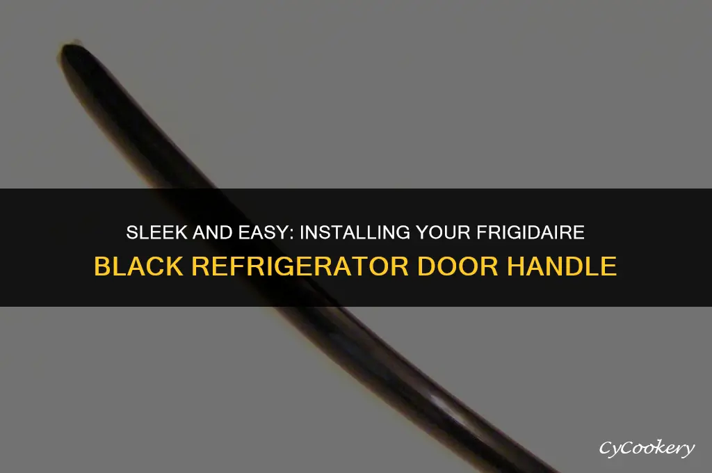 how to install frigidaire refrigerator door handle black