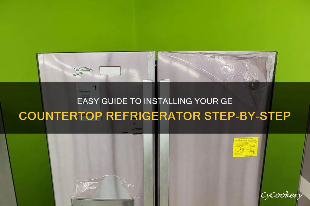 how to install ge counter top refrigerator