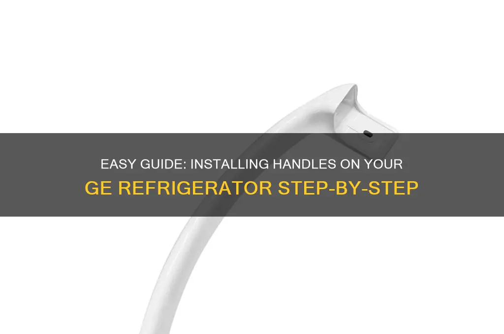 how to install handles on ge refrigerator