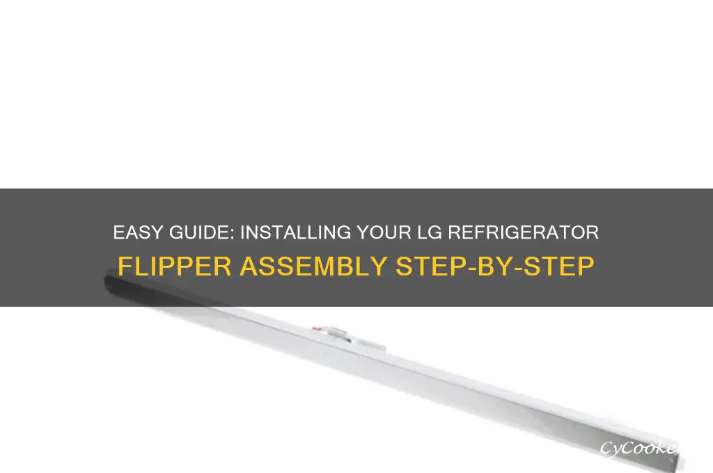how to install lg refrigerator flipper assembly
