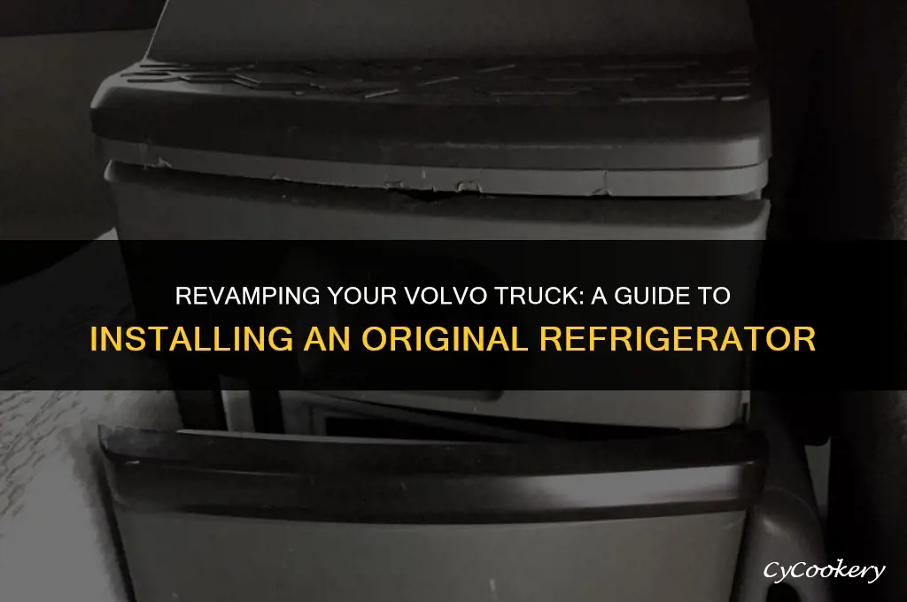 how to install original refrigerator in a volvo truck