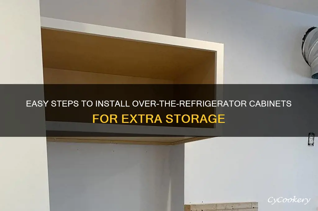 how to install over the refrigerator cabinet