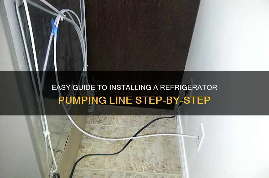 how to install pumping line for refrigerator