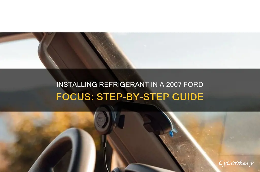 how to install refrigerant 2007 ford focus