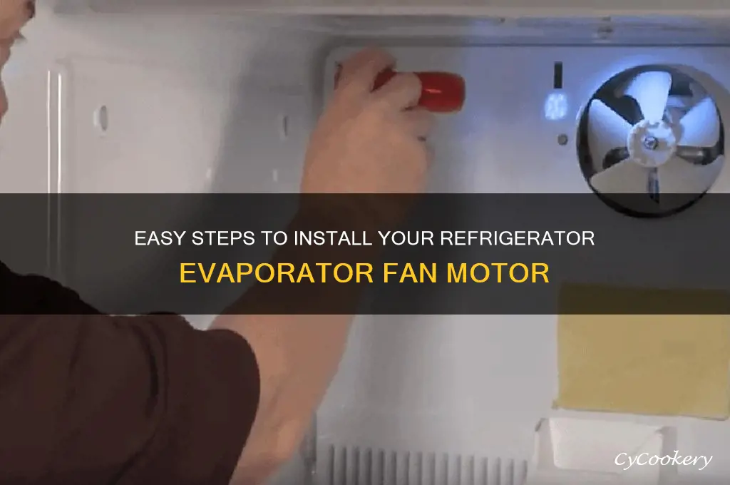 how to install refrigerator evaporator fan motor