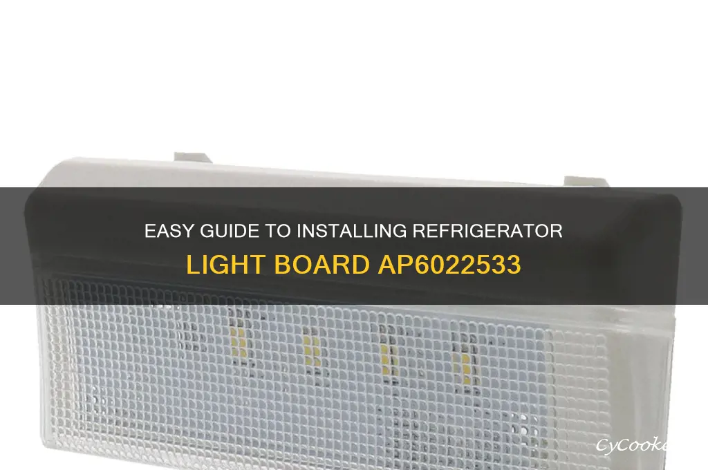 how to install refrigerator light board ap6022533