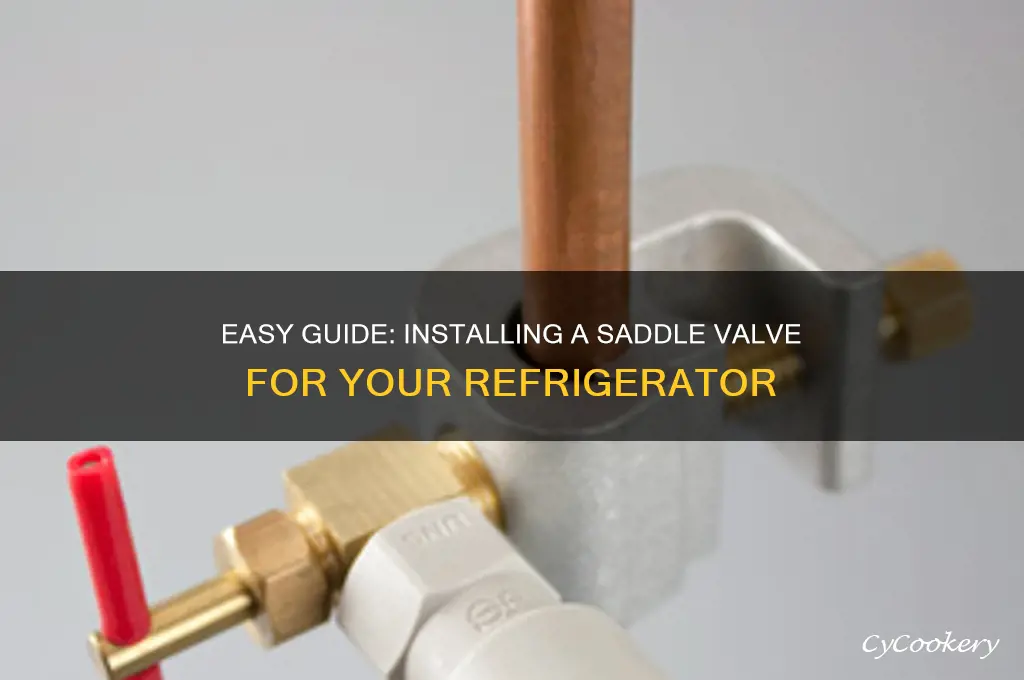 how to install saddle valve for refrigerator