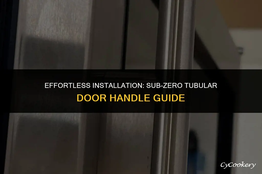 how to install sub zero refrigerator tubular door handle