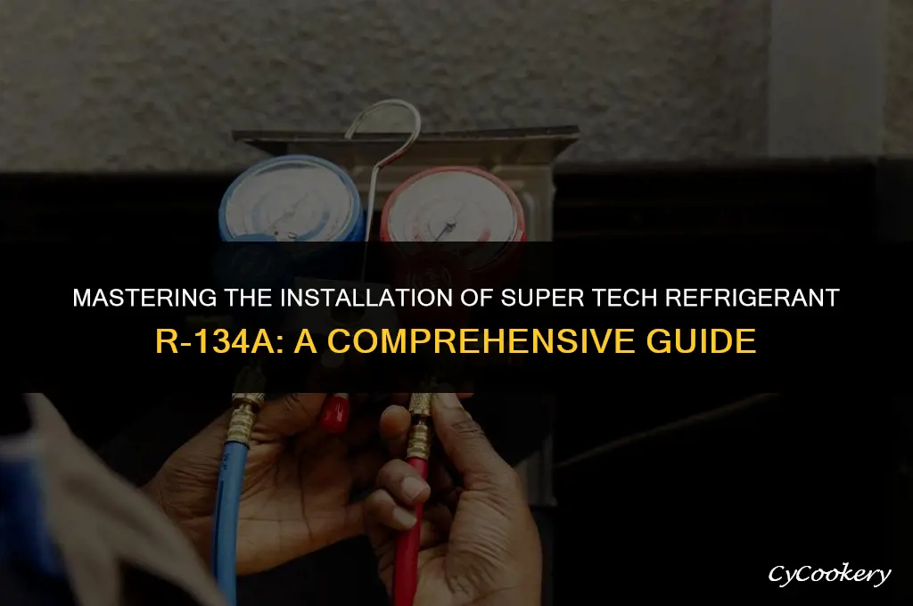 how to install super tech refrigerant r-134a