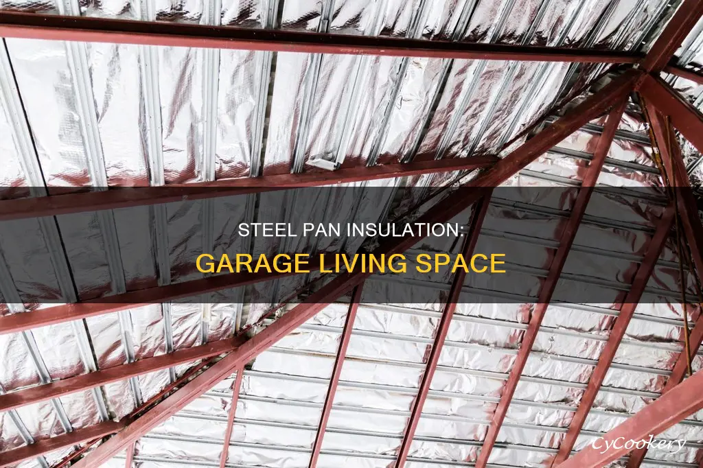 how to insulate living space with steel pan over garage