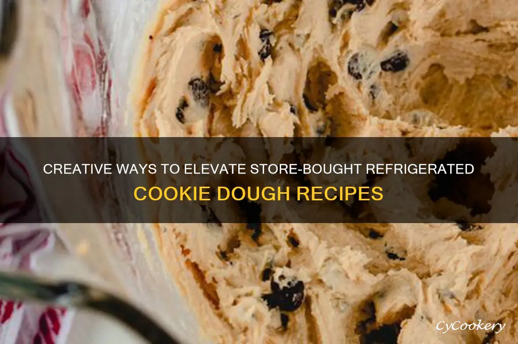 how to jazz up refrigerated cookie dough