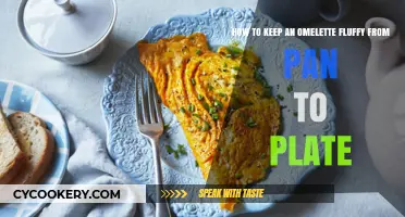 Keep Your Omelette Fluffy: Tips From Pan to Plate