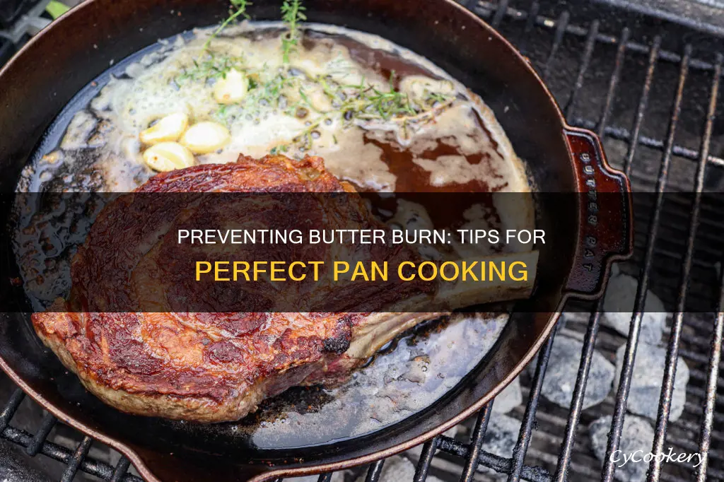 how to keep butter from burning in pan
