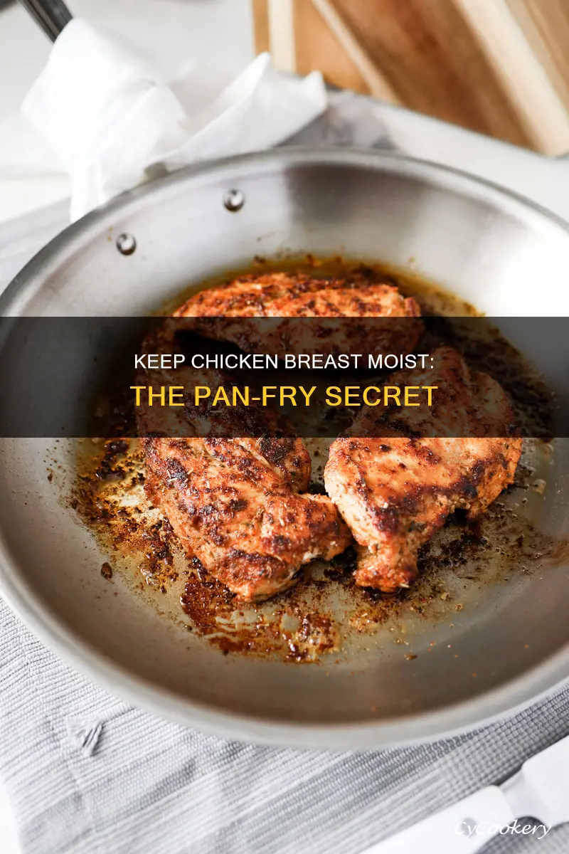 how to keep chicken breast moist in pan