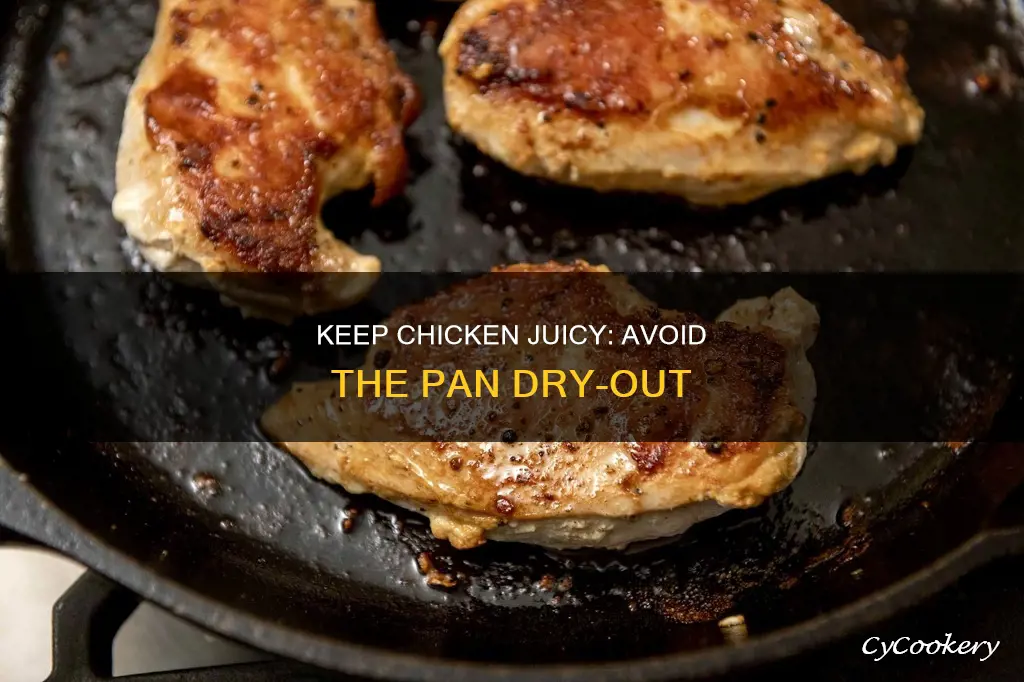 how to keep chicken from dryin out on pan