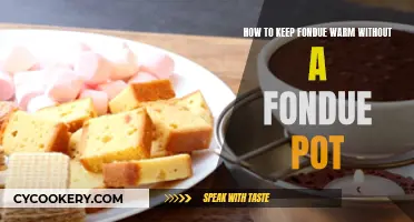 Keep Fondue Warm: Tips for Non-Fondue Pot Owners