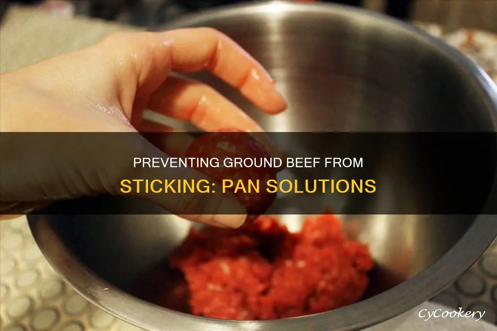 how to keep ground beef from sticking to pan