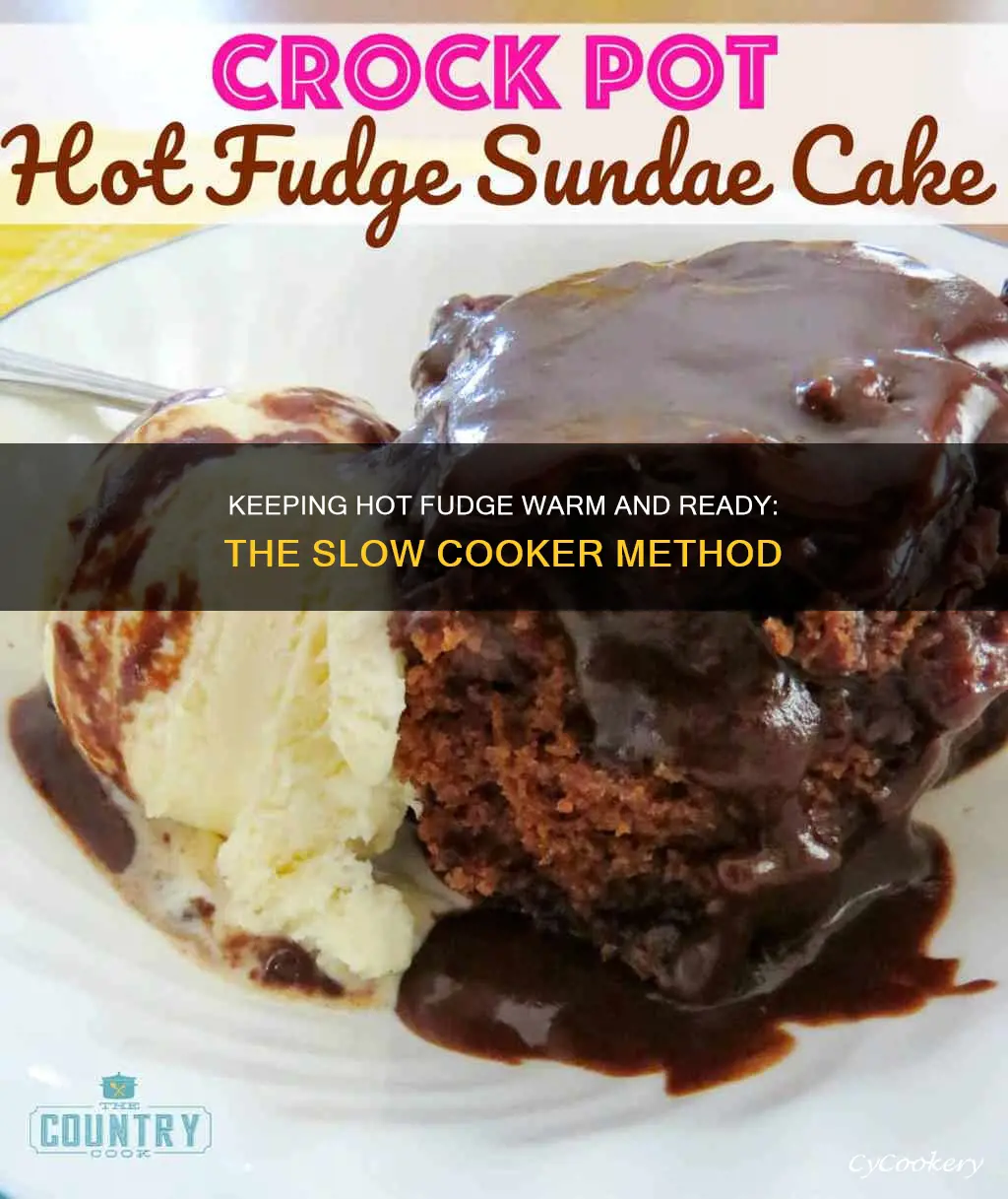 how to keep hot fudge warm in crock pot