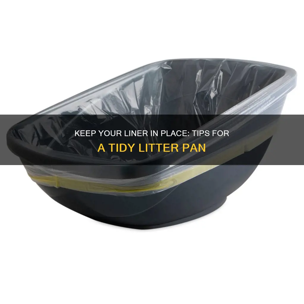 how to keep liner on litter pan