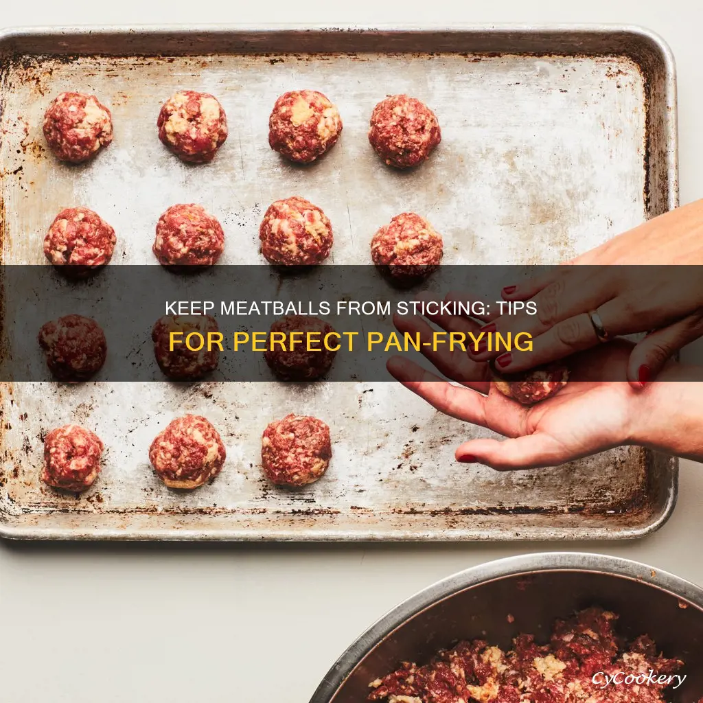 how to keep meatballs from sticking to the pan