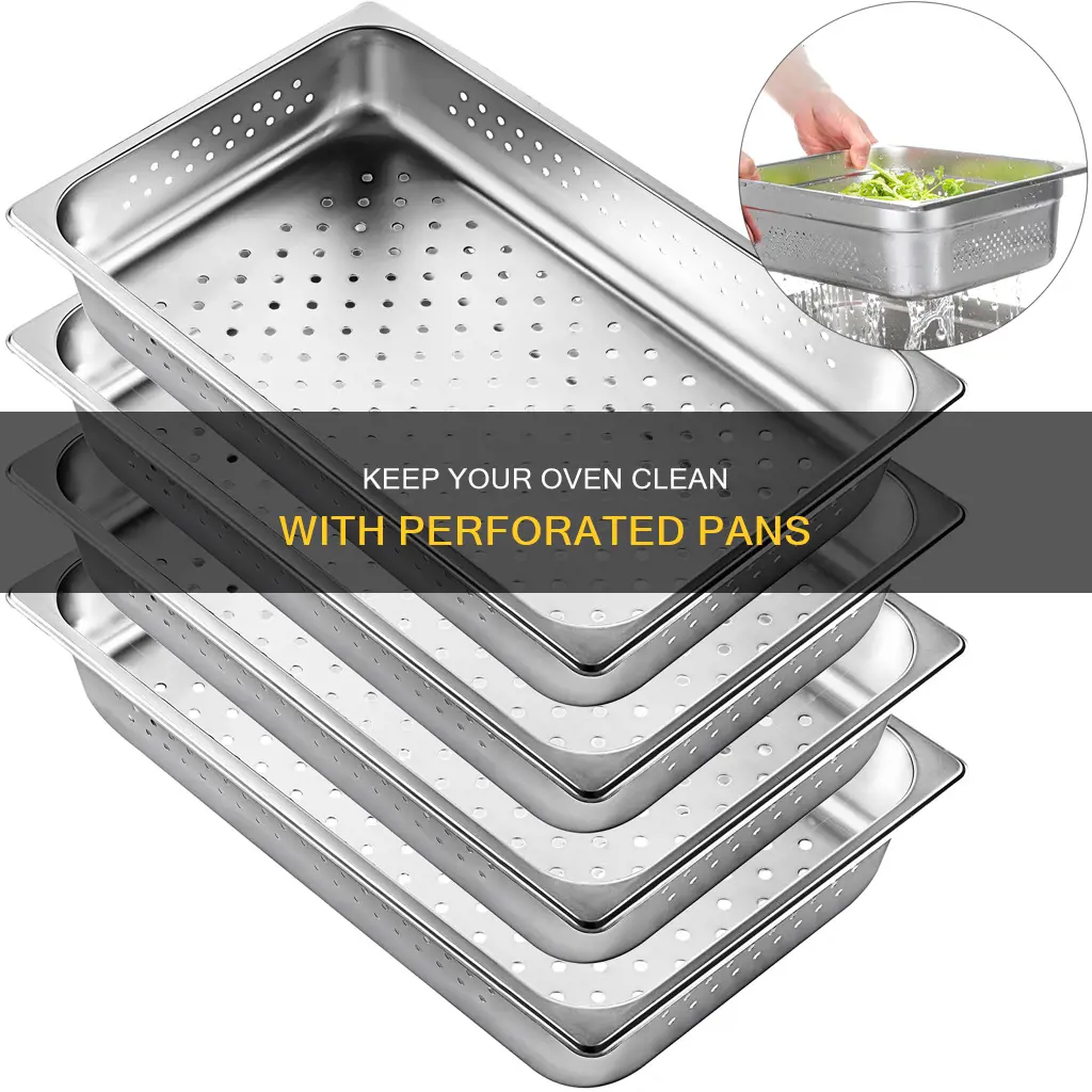 how to keep oven from getting messy perforated pan