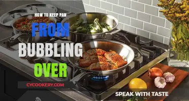 Preventing Pan Bubbling: Tips and Tricks