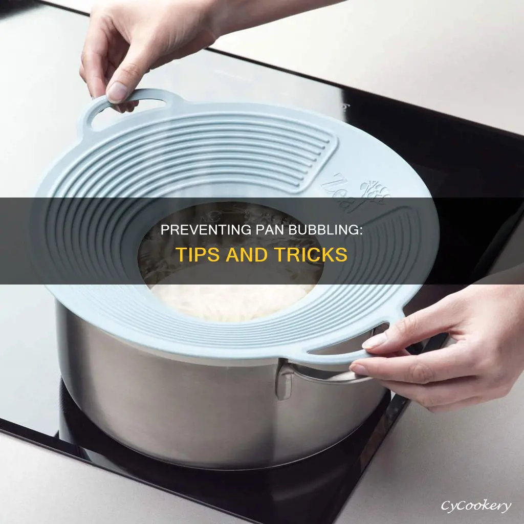 how to keep pan from bubbling over