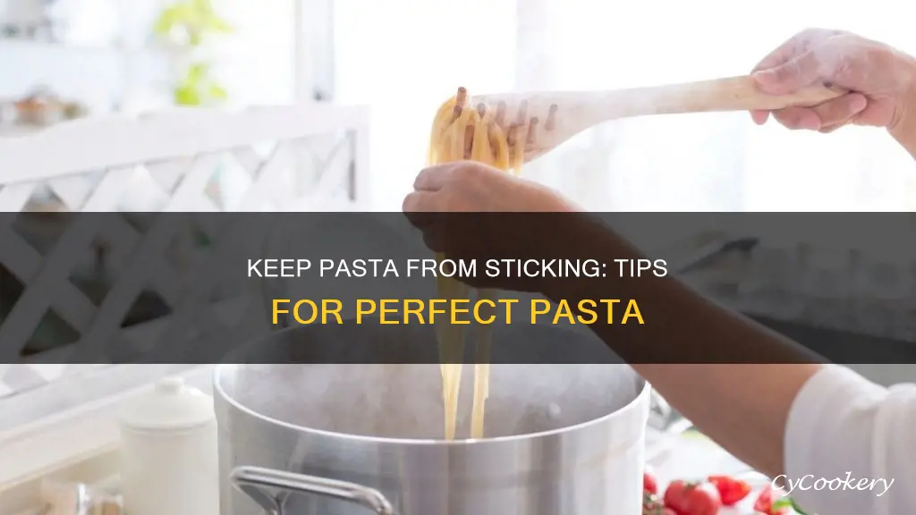 how to keep pasta from sticking to bottom of pan