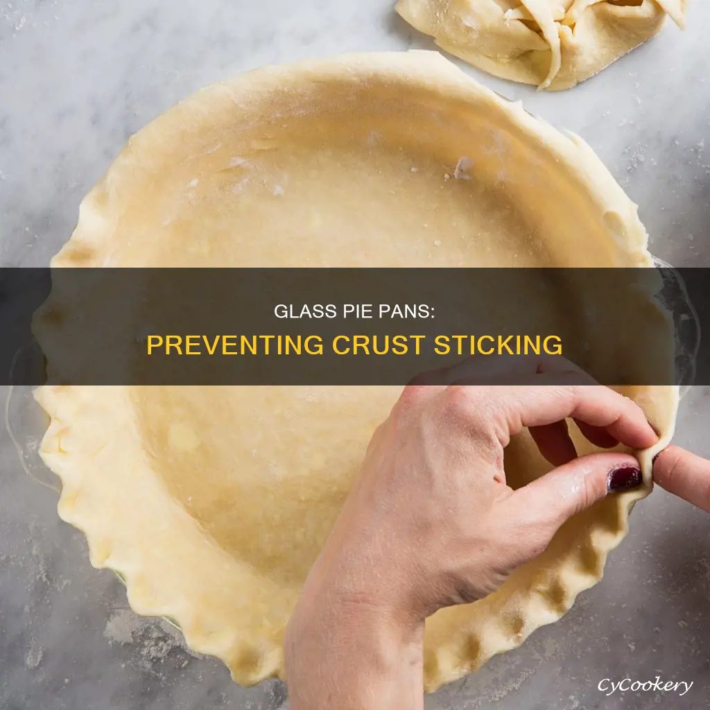 how to keep pie crust from sticking to glass pan