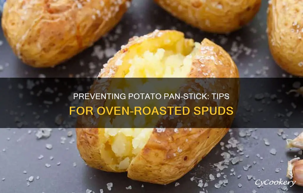 how to keep potatoes from sticking to pan in oven