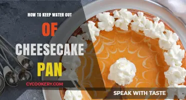 Keep Your Cheesecake Dry: Waterproofing Tips