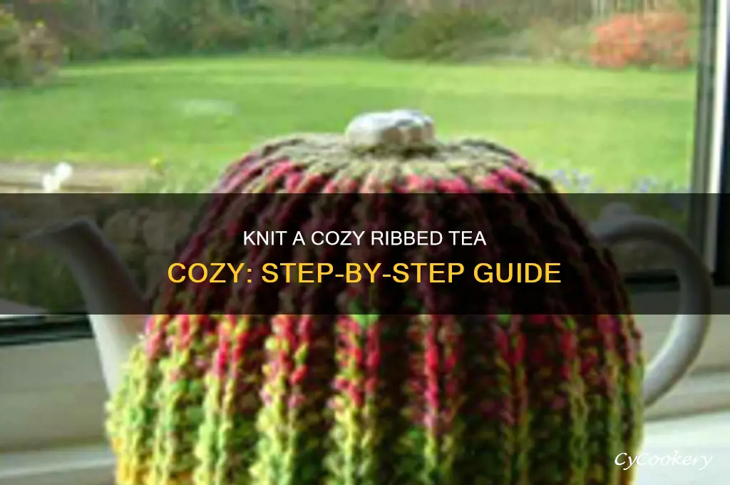 how to knit a ribbed tea cozy