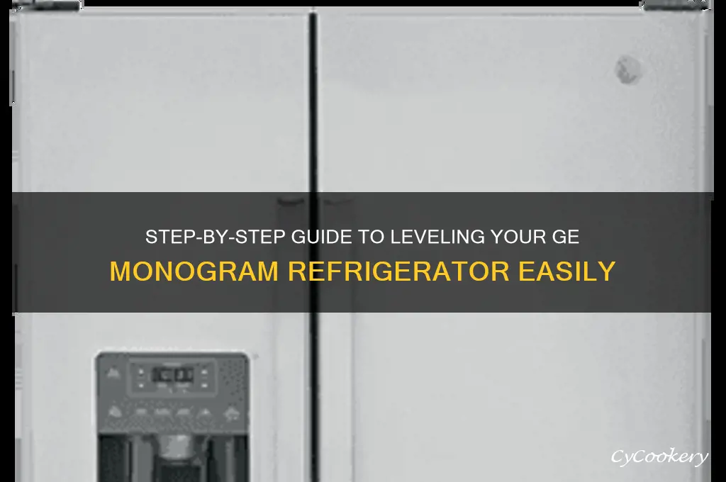 how to level a ge monogram refrigerator