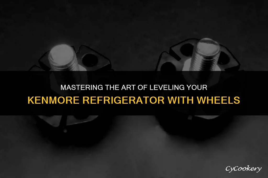 how to level a kenmore refrigerator with wheels