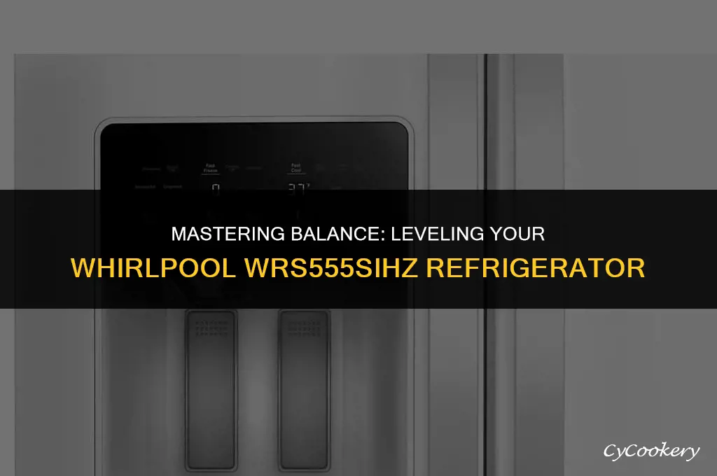 how to level a whirlpool refrigerator wrs555sihz 00