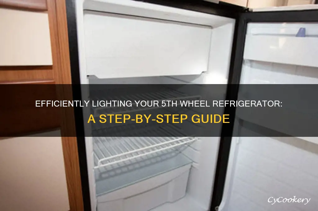 how to light a 5th wheel refrigerator